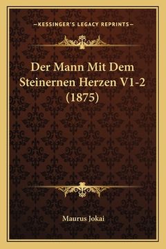 portada Der Mann Mit Dem Steinernen Herzen V1-2 (1875) (en Alemán)