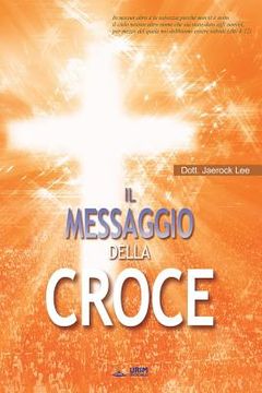 portada Messaggio della Croce: The Message of the Cross (Italian Edition) (in Italian)