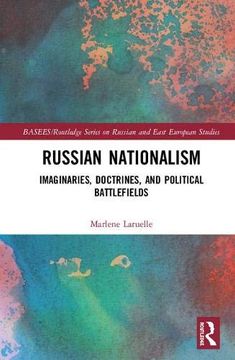 portada Russian Nationalism: Imaginaries, Doctrines, and Political Battlefields (in English)