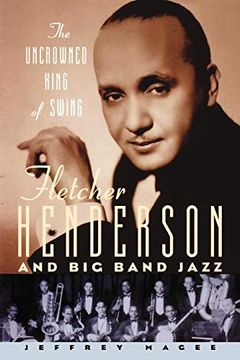portada The Uncrowned King of Swing: Fletcher Henderson and big Band Jazz (in English)