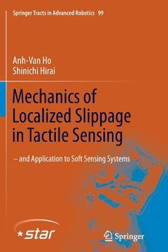 portada Mechanics of Localized Slippage in Tactile Sensing: And Application to Soft Sensing Systems (in English)