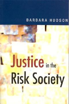 portada justice in the risk society: challenging and re-affirming 'justice' in late modernity (en Inglés)