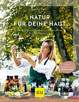 portada Natur für Deine Haut: Pflanzliche Wirkstoffkosmetik zur Richtigen Pflege für Jeden Hautzustand (gu Einzeltitel Gesundheit/Alternativheilkunde) (en Alemán)