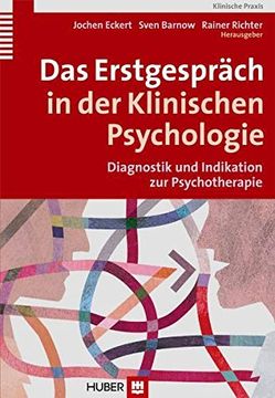 portada Das Erstgespräch in der Klinischen Psychologie. Diagnostik und Indikation in der Psychotherapie (in German)