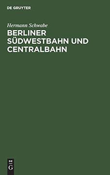 portada Berliner Südwestbahn und Centralbahn (in German)