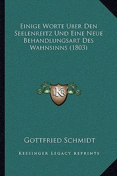 portada Einige Worte Uber Den Seelenreitz Und Eine Neue Behandlungsart Des Wahnsinns (1803) (in German)