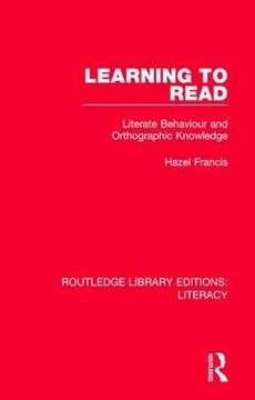 portada Learning to Read: Literate Behaviour and Orthographic Knowledge (Routledge Library Editions: Literacy) (in English)