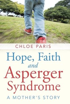 portada Hope, Faith and Asperger Syndrome: A Mother's Story (en Inglés)