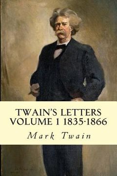 portada Twain's Letters Volume 1 1835-1866 (in English)
