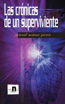 portada Las Crónicas de un Superviviente. (in Spanish)