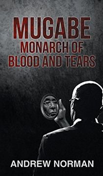 portada Mugabe Monarch of Blood and Tears (en Inglés)