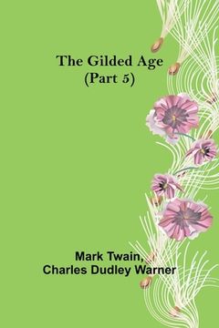 portada The Gilded Age (Part 5) (en Inglés)