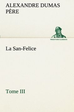 portada La San-Felice, Tome III (TREDITION CLASSICS) (French Edition)