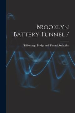 portada Brooklyn Battery Tunnel / (in English)