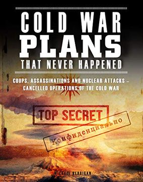 portada Cold war Plans That Never Happened: 1945–91 (en Inglés)