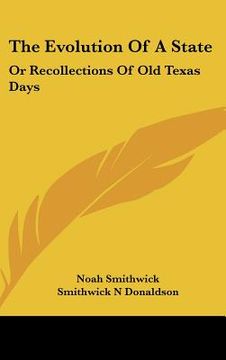portada the evolution of a state: or recollections of old texas days (in English)