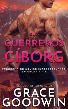 portada Sus Guerreros Cíborg (8) (Programa de Novias Interestelares - la Colonia) (in Spanish)