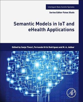 portada Semantic Models in iot and Ehealth Applications (Intelligent Data-Centric Systems) (en Inglés)