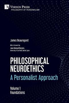 portada Philosophical Neuroethics: A Personalist Approach. Volume 1: Foundations