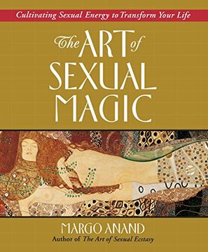 portada The art of Sexual Magic: Cultivating Sexual Energy to Transform Your Life (en Inglés)