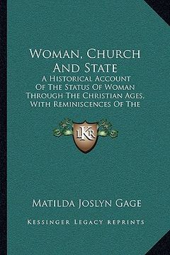 portada woman, church and state: a historical account of the status of woman through the chria historical account of the status of woman through the ch (en Inglés)
