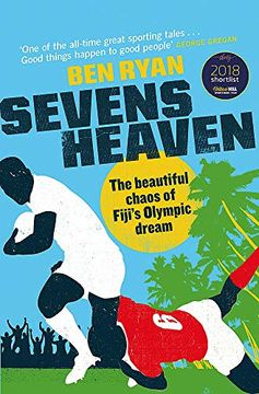 portada Sevens Heaven: The Beautiful Chaos of Fiji’S Olympic Dream: Winner of the Telegraph Sports Book of the Year 2019 (in English)