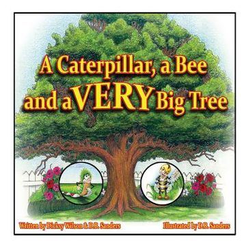 portada A Caterpillar, a Bee and a VERY Big Tree (en Inglés)