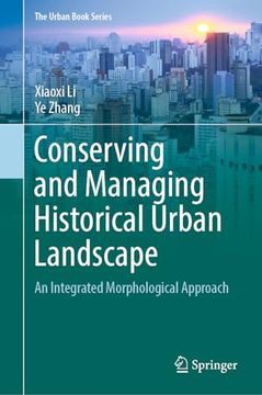 portada Conserving and Managing Historical Urban Landscape: An Integrated Morphological Approach (en Inglés)
