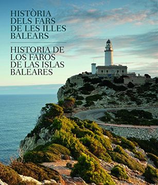 portada Història del fars de les Illes Balears: Historia de los faros de las Islas Baleares (General)