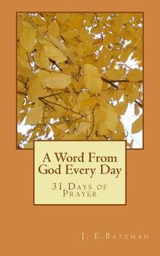 portada A Word From God Every Day: A Month of Prayer (en Inglés)