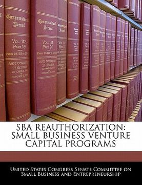 portada sba reauthorization: small business venture capital programs