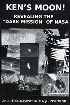 portada Ken'S Moon! Revealing the "Dark Mission" of Nasa (in English)