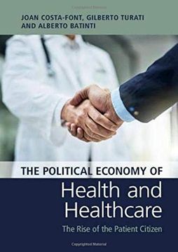 portada The Political Economy of Health and Healthcare: The Rise of the Patient Citizen (en Inglés)