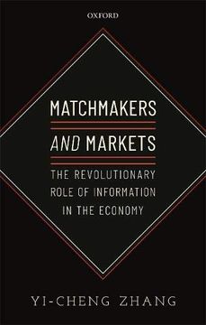 portada Matchmakers and Markets: The Revolutionary Role of Information in the Economy (en Inglés)