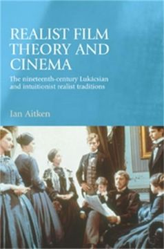 portada Realist Film Theory and Cinema: The Nineteenth-Century Lukácsian and Intuitionist Realist Traditions (en Inglés)