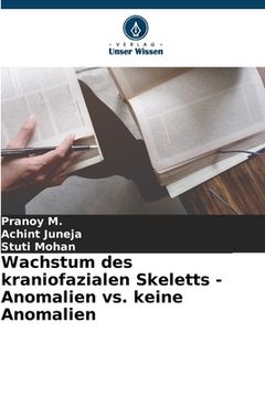 portada Wachstum des kraniofazialen Skeletts - Anomalien vs. keine Anomalien (en Alemán)