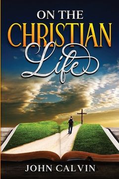 portada On the Christian Life (en Inglés)