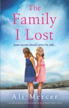 portada The Family i Lost: A Totally Gripping and Heartbreaking Novel About Family Secrets (in English)