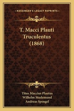 portada T. Macci Plauti Truculentus (1868) (en Latin)