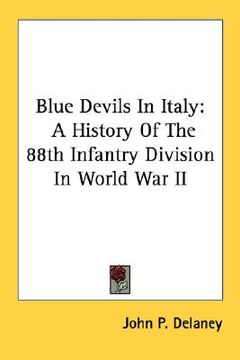 portada blue devils in italy: a history of the 88th infantry division in world war ii (en Inglés)