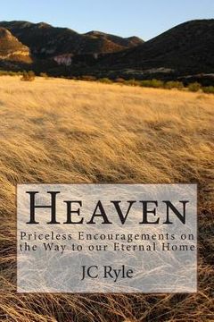 portada Heaven: Priceless Encouragements on the Way to our Eternal Home (en Inglés)