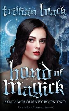 portada Bond of Magick: The Pentamorous Key Book Two (en Inglés)