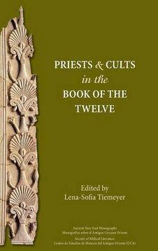 portada Priests and Cults in the Book of the Twelve (Ancient Near East Monographs) (Ancient Near Eastern Monographs) (en Inglés)