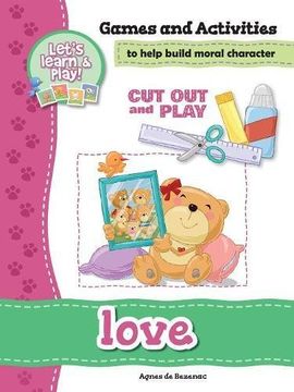 portada Love - Games and Activities: Games and Activities to Help Build Moral Character: Volume 4 (Cut Out and Play)
