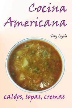 portada Cocina americana: Caldos, sopas, cremas