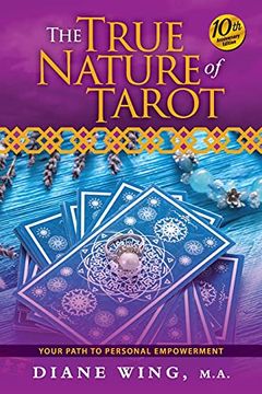 portada The True Nature of Tarot: Your Path to Personal Empowerment - 10Th Anniversary Edition 
