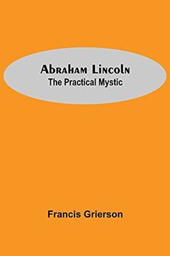 portada Abraham Lincoln: The Practical Mystic (in English)