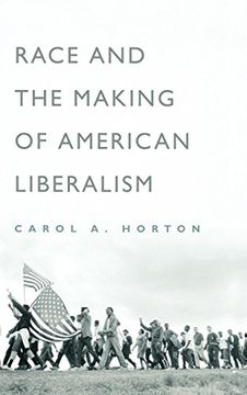 portada Race and the Making of American Liberalism (en Inglés)