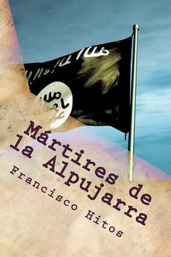 portada Martires de la Alpujarra: En la Rebelion de los Moriscos (in Spanish)