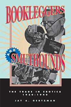 portada Bookleggers and Smuthounds: The Trade in Erotica, 1920-1940 (en Inglés)